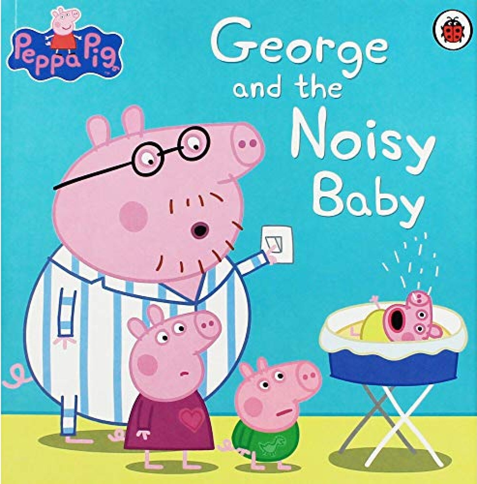Peppa Pig, george and the Noisy Baby