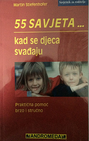 55 savjeta kad se djeca svađaju