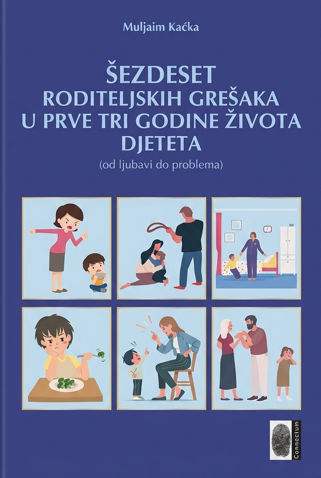 Šezdeset roditeljskih grešaka u prve tri godine života djeteta