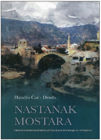 Nastanak Mostara