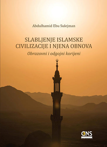 Slabljenje islamske civilizacije i njena obnova