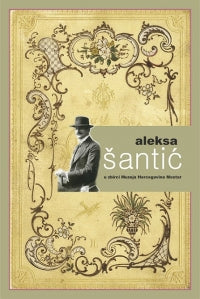 Aleksa Šantić u zbirci Muzeja Hercegovine Mostar