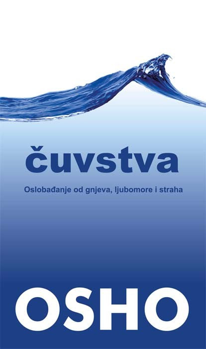 Čuvstva - Oslobađanje od gnjeva, ljubomore i straha