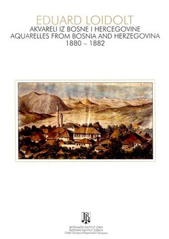 Akvareli iz Bosne i Hercegovine 1880-1882.