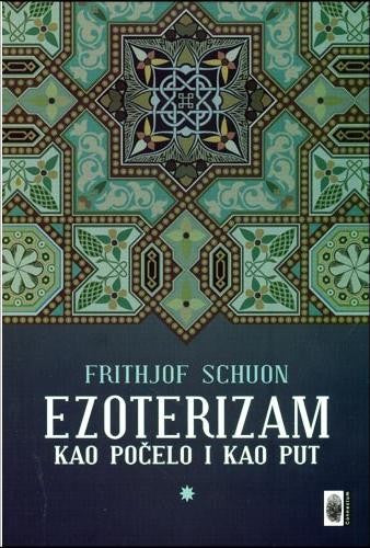 Ezoterizam kao počelo i kao put