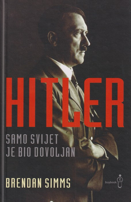 Hitler: Samo svijet je bio dovoljan