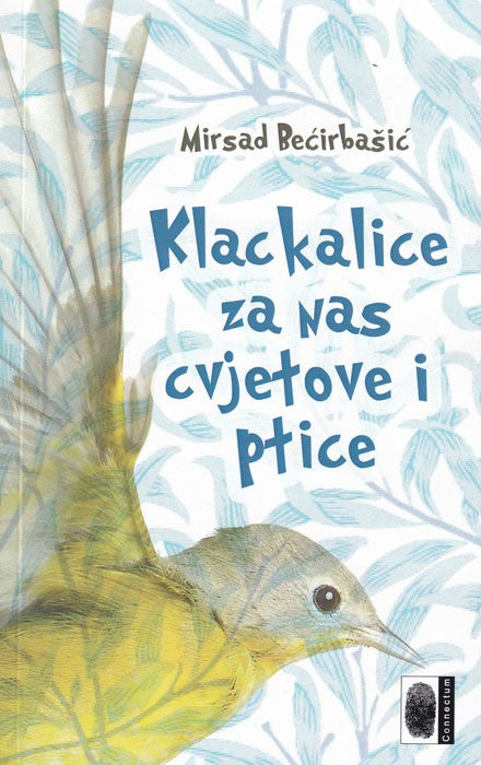 Klackalice za nas cvjetove i ptice