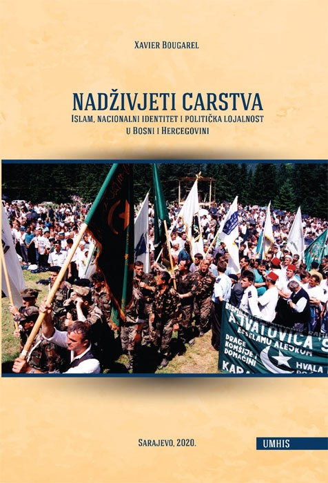 Nadživjeti carstva: Islam, nacionalni identitet i politička lojalnost u Bosni i Hercegovini