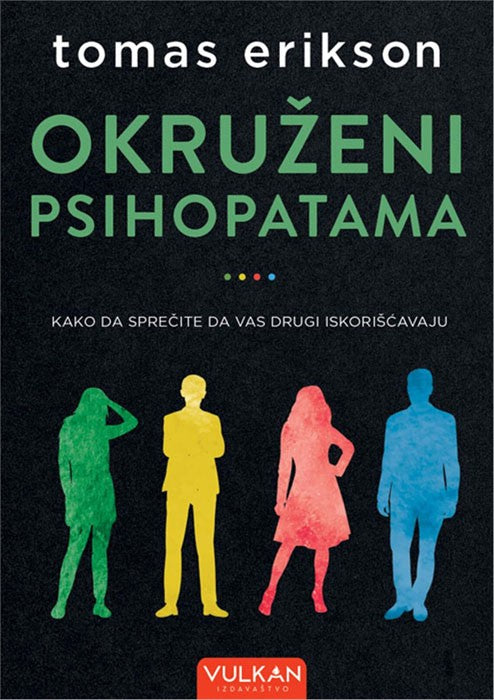 Okruženi psihopatima (Kako izbjeći da vas iskoriste)