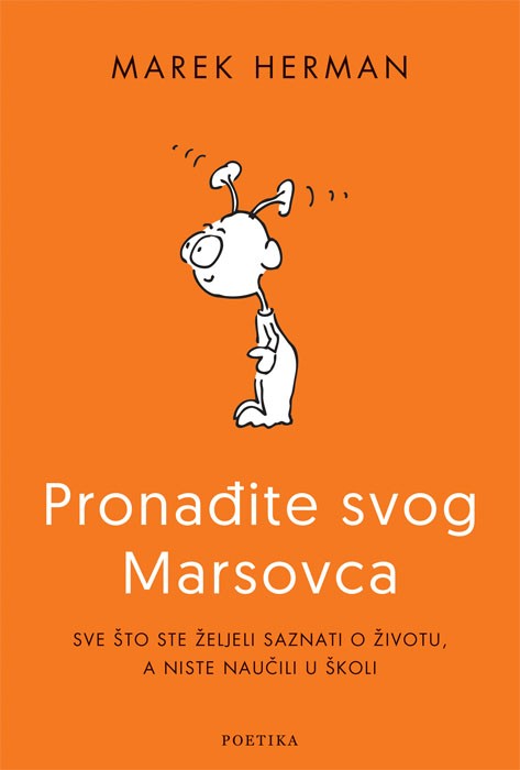 Pronađite svog Marsovca (Sve što ste željeli saznati o životu, a niste naučili u školi)
