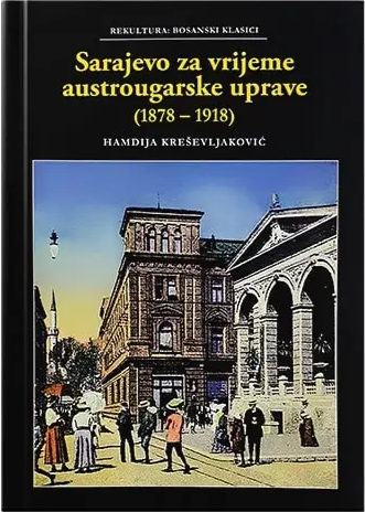 Sarajevo za vrijeme austrougarske uprave (1878-1918)