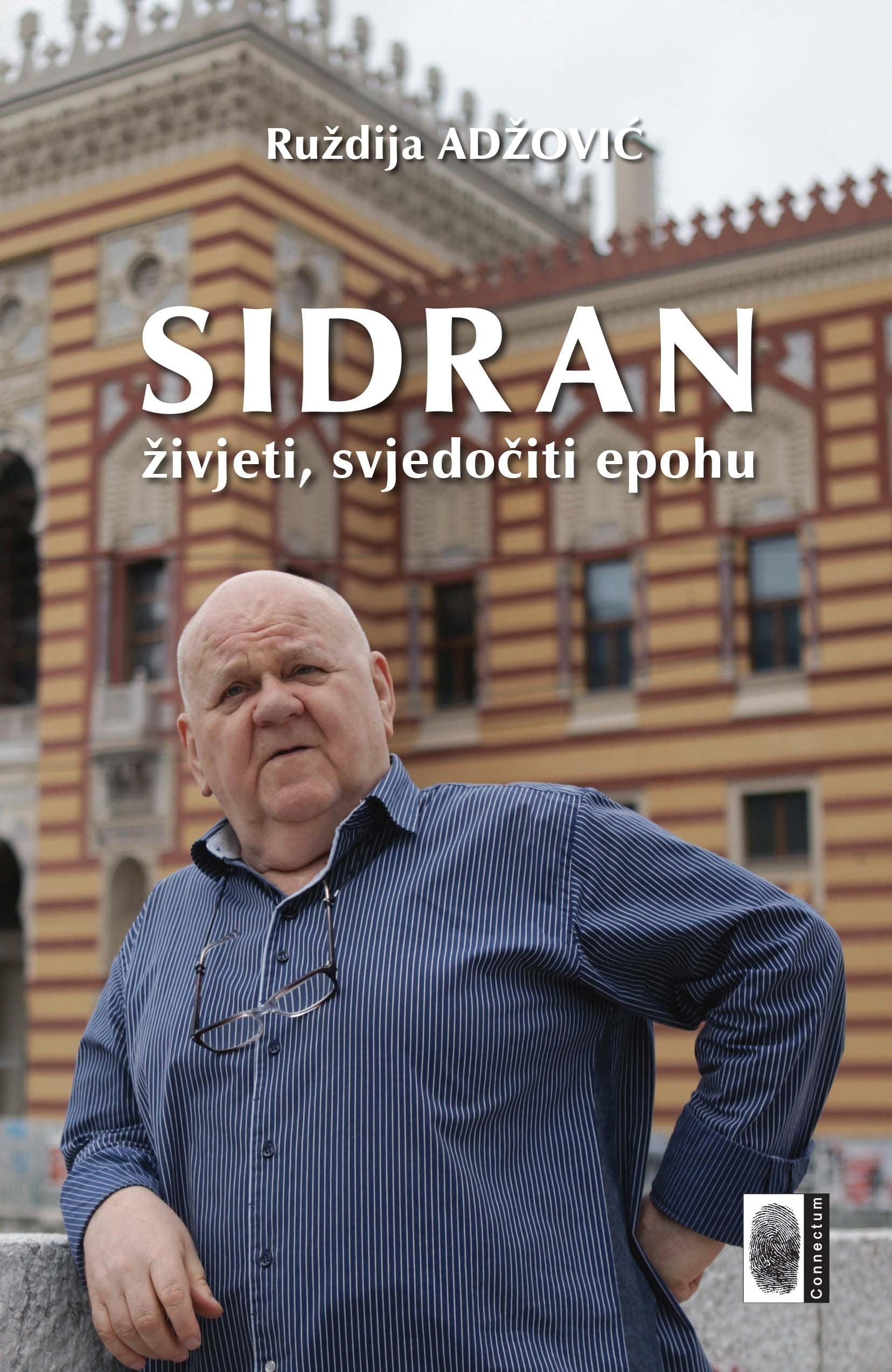 Sidran - živjeti, svjedočiti epohu