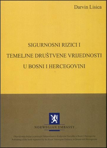 Sigurnosni rizici i temeljne društvene vrijednosti u Bosni i Hercegovini - knjiga 1 i 2
