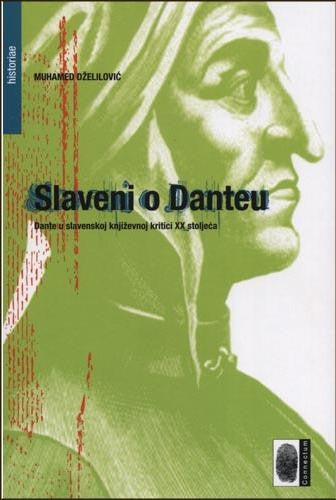 Slaveni o Danteu: Dante u slavenskoj književnoj kritici XX stoljeća