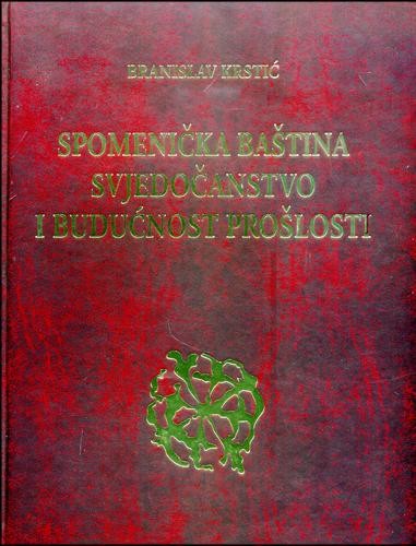 Spomenička baština. Svjedočanstvo i budućnost prošlosti. Tematska enciklopedija