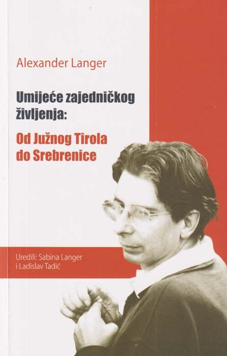 Umijeće zajedničkog življenja: Od Južnog Tirola do Srebrenice