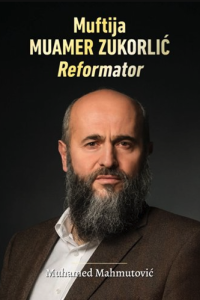 Muftija MUAMER ZUKORLIĆ - Reformator