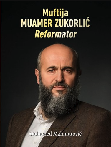 Muftija MUAMER ZUKORLIĆ - Reformator